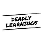 deadly learnings