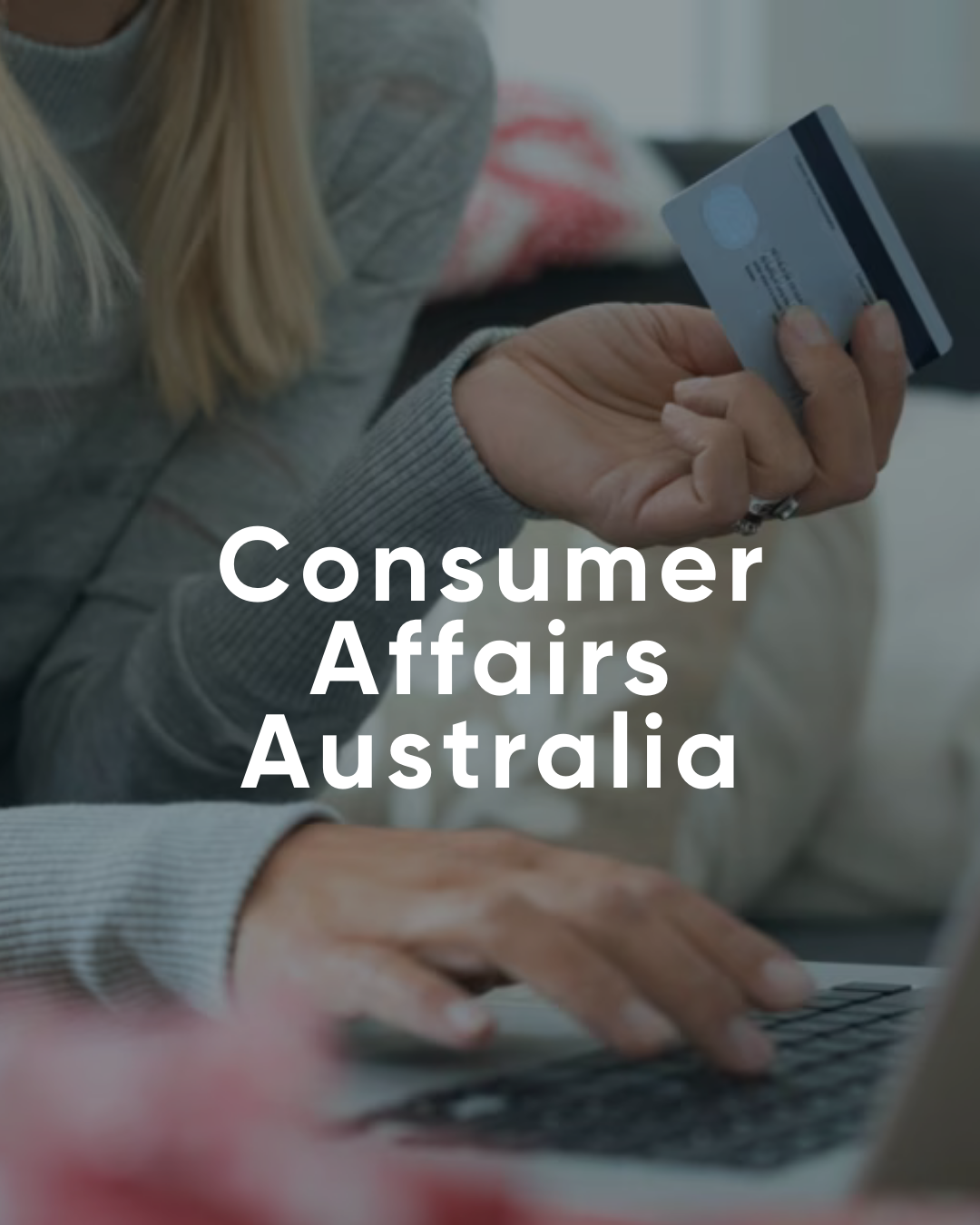 Online shopping with credit card, Consumer Affairs Australia.