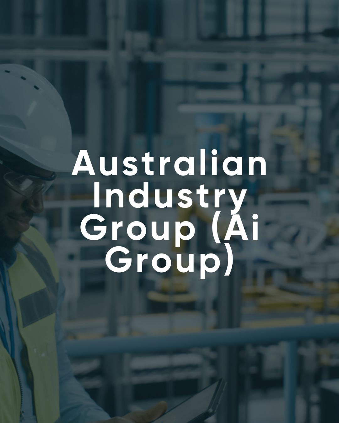 Worker at Australian Industry Group facility